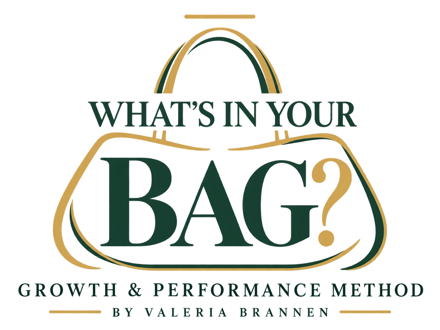 What’s in Your Bag Growth & Performance Method by Valeria Brannen
